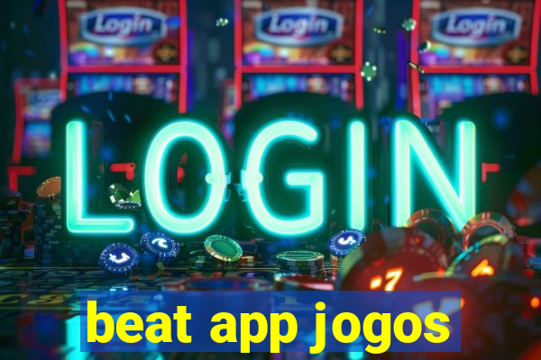 beat app jogos